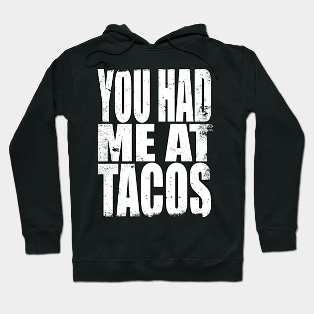 You had me at Tacos Hoodie by stateements